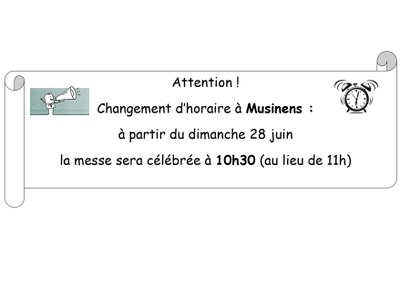 Changement horaire Musinens 10h30 au lieu de 11h
